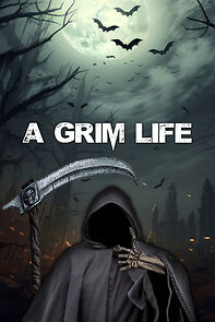 Watch A Grim Life