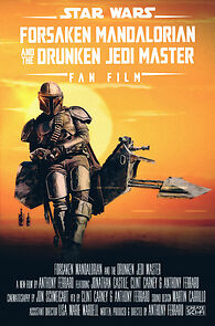 Watch Forsaken Mandalorian and the Drunken Jedi Master (Short 2021)