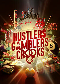 Watch Hustlers Gamblers Crooks