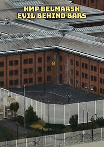Watch HMP Belmarsh: Evil Behind Bars