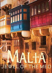 Watch Malta: The Jewel of the Med