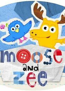 Watch Moose and Zee