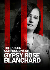 Watch The Prison Confessions of Gypsy Rose Blanchard