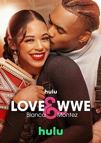 Watch Love & WWE: Bianca & Montez