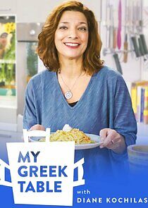 Watch My Greek Table with Diane Kochilas