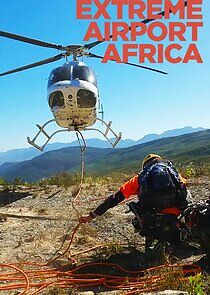 Watch Extreme Airport Africa
