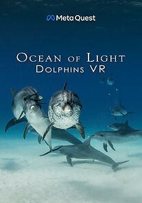 Watch Ocean of Light - Dolphins VR (Short 2023)