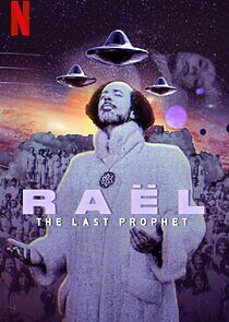 Watch Raël: The Last Prophet
