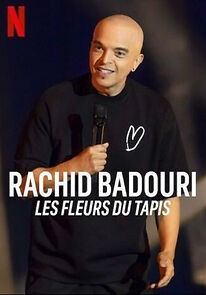 Watch Rachid Badouri: Les fleurs du tapis (TV Special 2024)