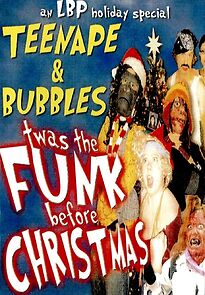 Watch TeenApe and Bubbles' Twas the Funk Before Christmas (Short 2006)