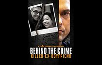 Watch Behind the Crime: Killer Ex-Boyfriend