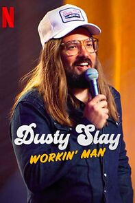 Watch Dusty Slay: Workin' Man (TV Special 2024)