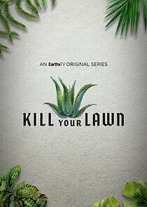 Watch Kill Your Lawn
