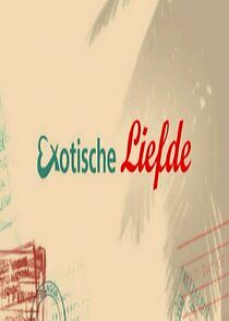 Watch Exotische Liefde