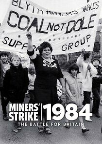 Watch The Miners' Strike 1984: The Battle for Britain