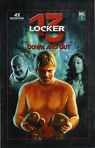 Watch Locker 13: Down and Out (Short 2009)