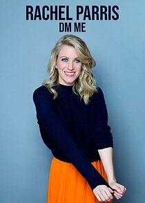 Watch Rachel Parris: DM Me
