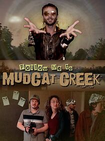 Watch Follow Me to Mudcat Creek