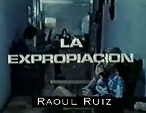 Watch La expropiación