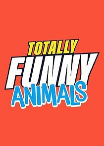 Watch Totally Funny Animals