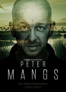 Watch Peter Mangs – en seriemördares hemlighet