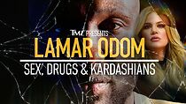 Watch TMZ Presents: Lamar Odom - Sex, Drugs & Kardashians