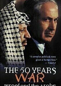 Watch The 50 Years War: Israel and the Arabs