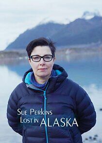 Watch Sue Perkins: Lost in Alaska