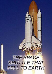 Watch The Space Shuttle That Fell to Earth