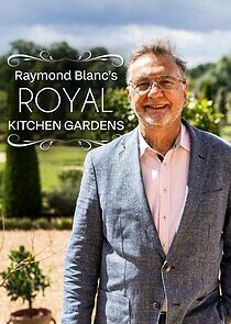 Watch Raymond Blanc's Royal Kitchen Gardens