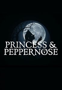 Watch Princess & Peppernose (Short 2021)