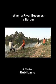 Watch When a River Becomes a Border (Short 2022)