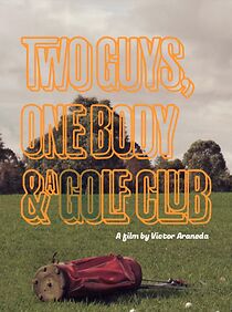 Watch Two Guys, one Body and a Golf Club (Short 2016)