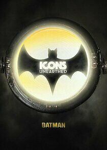 Watch Icons Unearthed: Batman