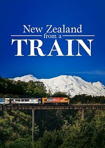 Watch New Zealand by Train