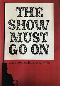 Watch The Show Must Go On (Short 2011)