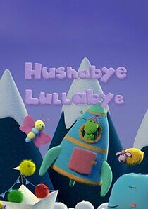 Watch Hushabye Lullabye