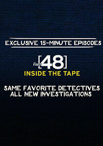 Watch The First 48: Inside the Tape