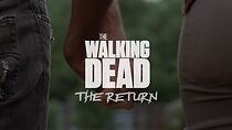 Watch The Walking Dead: The Return (Short 2024)
