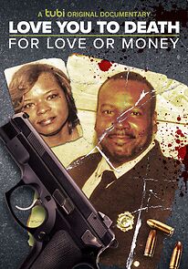 Watch Love You to Death: For Love or Money