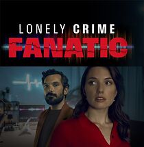 Watch Lonely Crime Fanatic