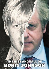 Watch The Rise and Fall of Boris Johnson