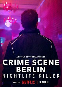 Watch Crime Scene Berlin: Nightlife Killer