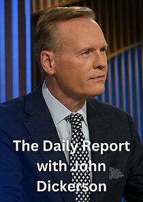 Watch The Daily Report with John Dickerson