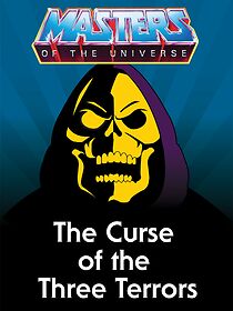 Watch He-Man and the Masters of the Universe: The Curse of the Three Terrors (Short 2016)
