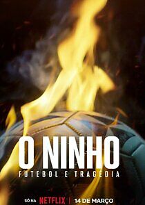 Watch O Ninho: Futebol & Tragédia