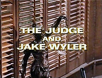 Watch The Judge and Jake Wyler