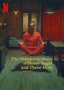 Watch The Wonderful Story of Henry Sugar and Three More