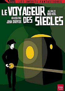 Watch Le Voyageur des siècles