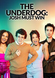 Watch The Underdog: Josh Must Win